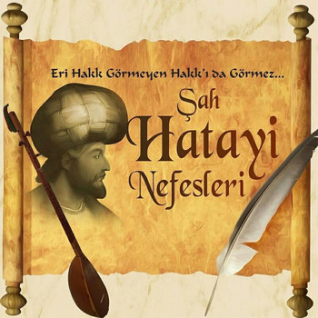Çeşitli Sanatçılar - Şah Hatayi Nefesleri