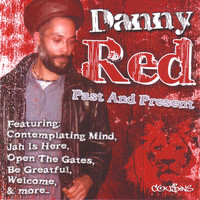 Danny Red - Past and Present