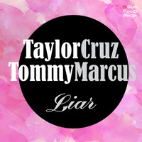 Taylor Cruz, Tommy Marcus - Liar