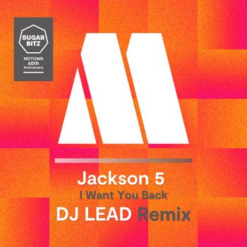 Jackson 5 - I Want You Back (DJ Lead Remix)