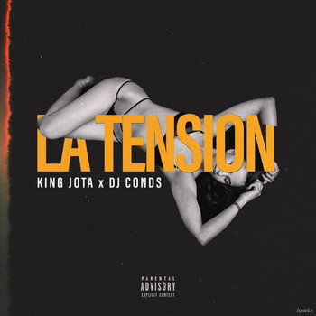 King Jota & DJ Conds - La Tensión (Explicit)