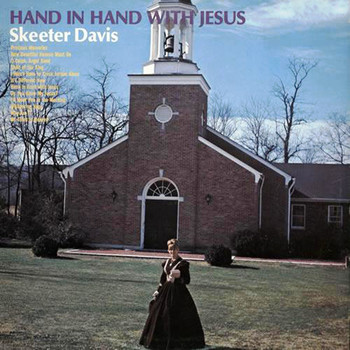 Skeeter Davis - Hand in Hand with Jesus