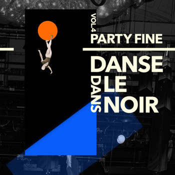 Various Artists - Partyfine, Vol. 4 (Danse dans le noir)