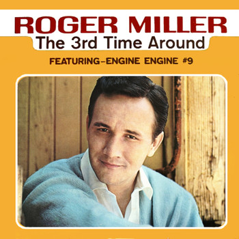 Roger Miller - The 3rd Time Around