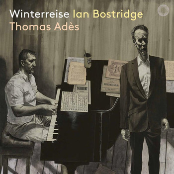 Ian Bostridge / Thomas Adès - Schubert: Winterreise, Op. 89, D. 911 (Live)
