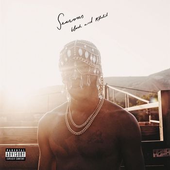 6LACK - Seasons (Explicit)