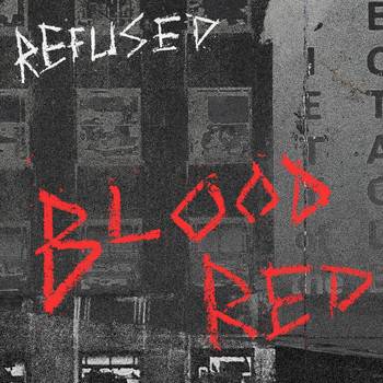 Refused - Blood Red (Explicit)