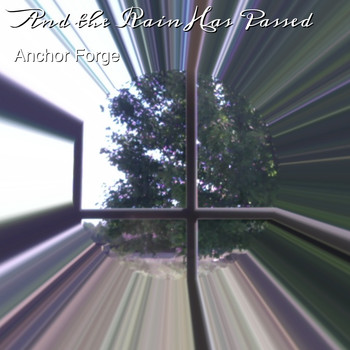 Anchor Forge - And the Rain Has Passed