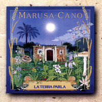 Marusa Cano - La Terra Parla