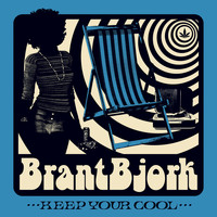 Brant Bjork - Keep Your Cool (Remastered)