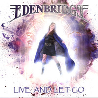 Edenbridge - Live and Let Go