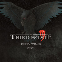 The Third Estate - Dirty Wings Single