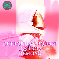 Detroit 95 Project, D33tro7 - Demons