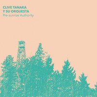 Clive Tanaka y su orquesta - Pre-Sunrise Authority