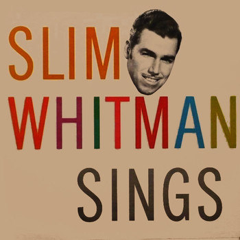 Slim Whitman - Slim Whitman Sings