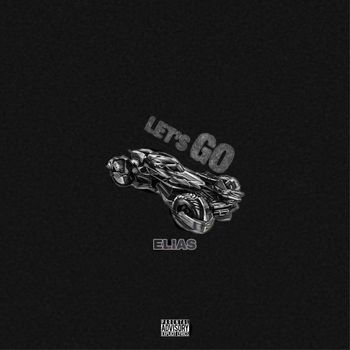 Elias - LET'S GO (Explicit)