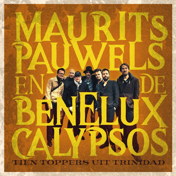 Maurits Pauwels en de Benelux Calypsos - Tien toppers uit Trinidad
