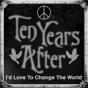 Ten Years After - I'd Love To Change The World (live)