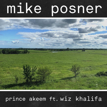 Mike Posner - Prince Akeem (Explicit)