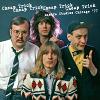 Cheap Trick - Mantra Studios Chicago &apos;77 (Live)