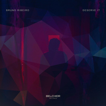 Bruno Ribeiro - Deserve It