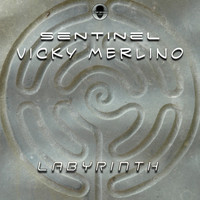 Sentinel, Vicky Merlino - Labyrinth