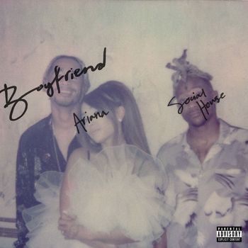 Ariana Grande - boyfriend (Explicit)