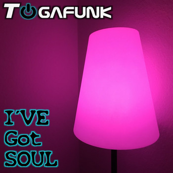 Togafunk - I've Got Soul