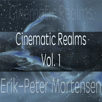 Erik-Peter Mortensen - Cinematic Realms, Vol. 1
