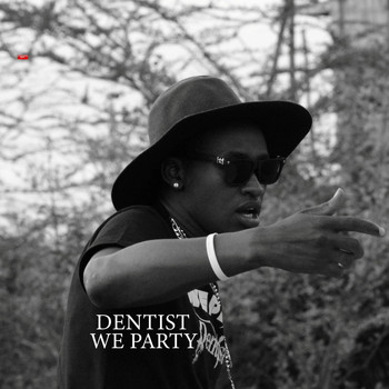 Dentist - We Party (Explicit)