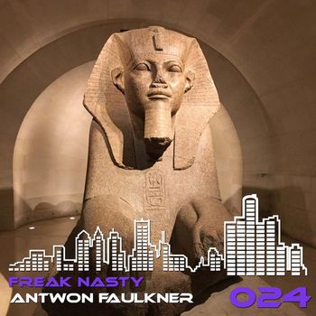 Antwon Faulkner - Freak Nasty