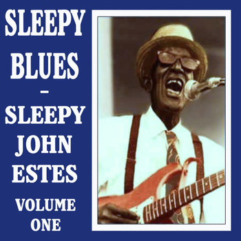 Sleepy John Estes - Sleepy Blues, Vol. 1