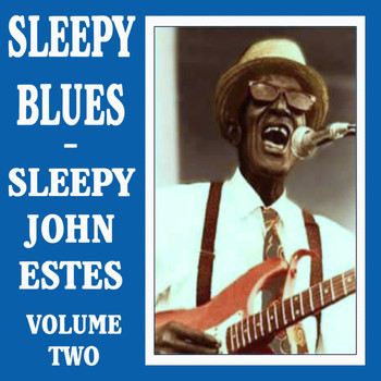 Sleepy John Estes - Sleepy Blues, Vol. 2