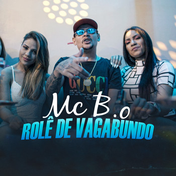 Mc B.O - Rolê de Vagabundo