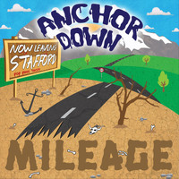 Anchor Down - Mileage (Explicit)