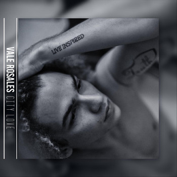 Vale Rosales - City Love (Explicit)