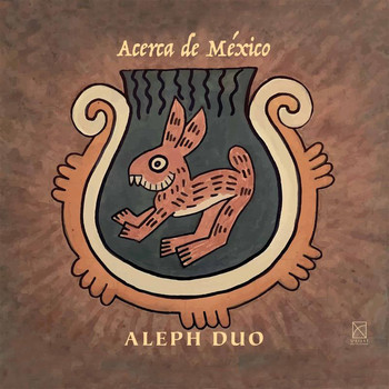 Aleph Duo - Acerca de México