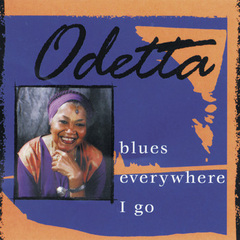 Odetta - Blues Everywhere I Go