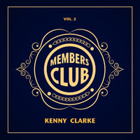 Kenny Clarke - Members Club, Vol. 2