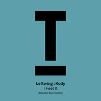Leftwing : Kody - I Feel It (Boston Bun Remix)