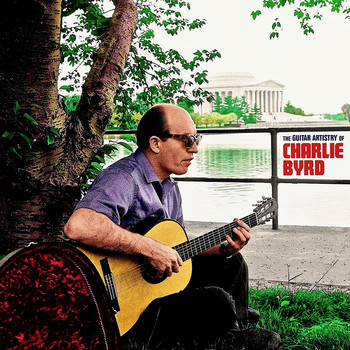 Charlie Byrd - The Guitar Artistry of Charlie Byrd (Remastered)