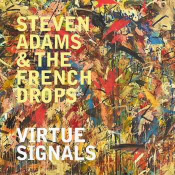 Steven Adams, The French Drops / - Virtue Signals