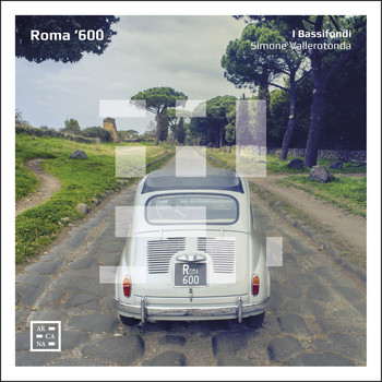 I Bassifondi, Simone Vallerotonda / - Roma '600