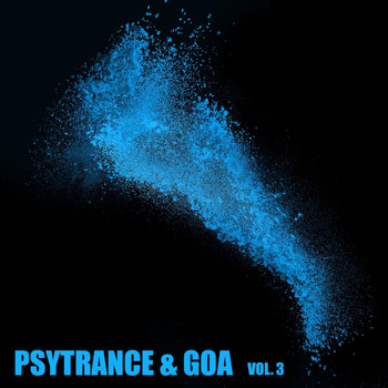 Various Artists - Psytrance & GOA, Vol. 3