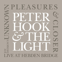 Peter Hook and The Light - Joy Division's Unknown Pleasures and Closer - Live At Hebden Bridge