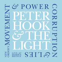 Peter Hook and The Light - New Order's Movement and Power Corruption and Lies - Live At Hebden Bridge