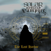 Solar Powered Vampyre - The Last Harbor
