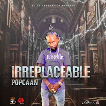 Popcaan - Irreplaceable - Single (Explicit)