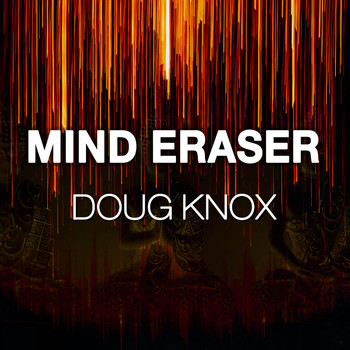 Doug Knox / - Mind Eraser