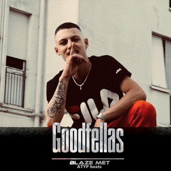 Blaze Met, ATYP beats / - Goodfellas